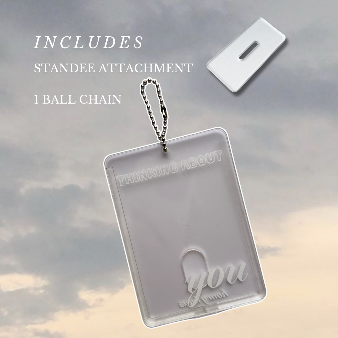 Clear "THINKING ABOUT YOU" Acrylic Photocard Holder